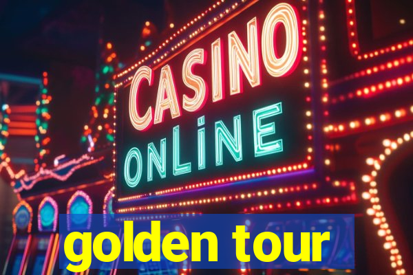 golden tour