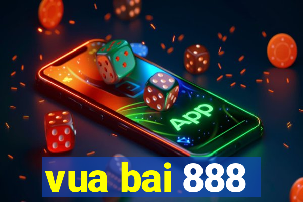 vua bai 888