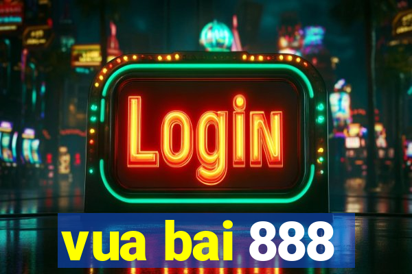 vua bai 888