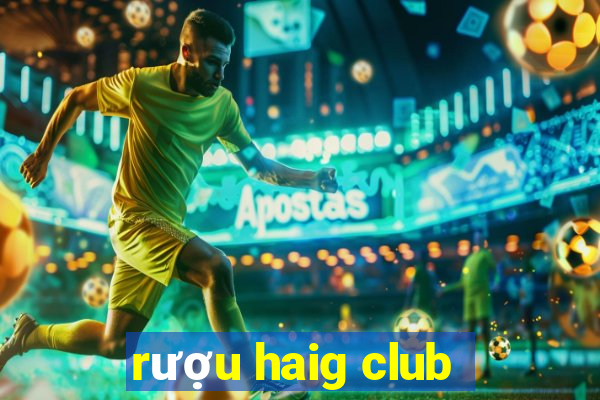 rượu haig club