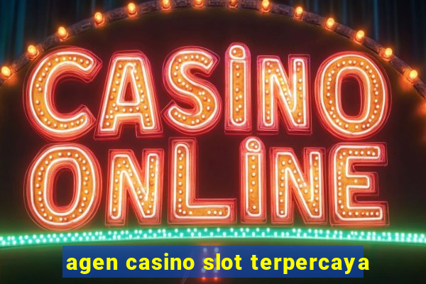 agen casino slot terpercaya