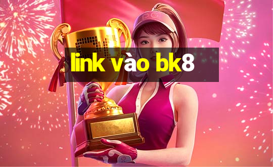 link vào bk8