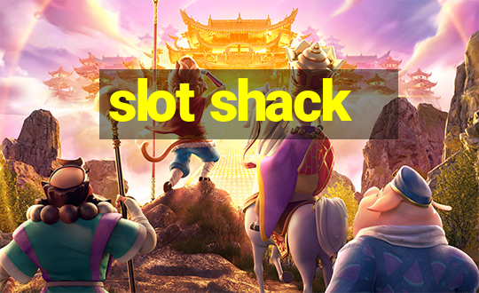 slot shack