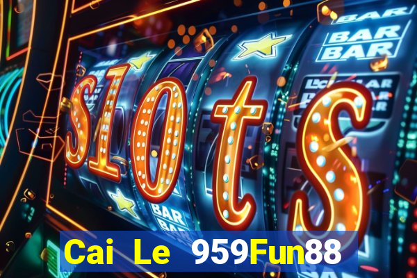 Cai Le 959Fun88 tải về