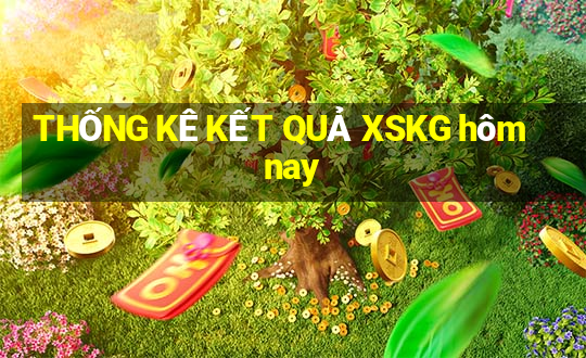 THỐNG KÊ KẾT QUẢ XSKG hôm nay