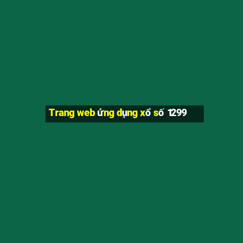 Trang web ứng dụng xổ số 1299