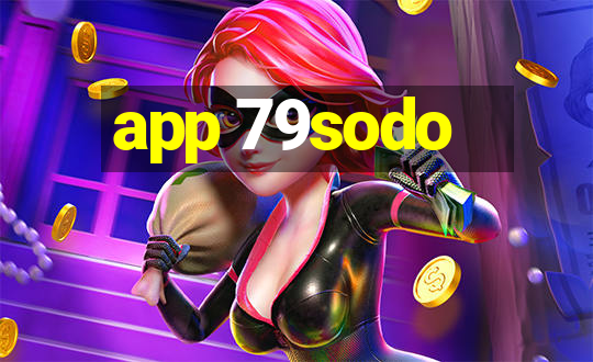 app 79sodo