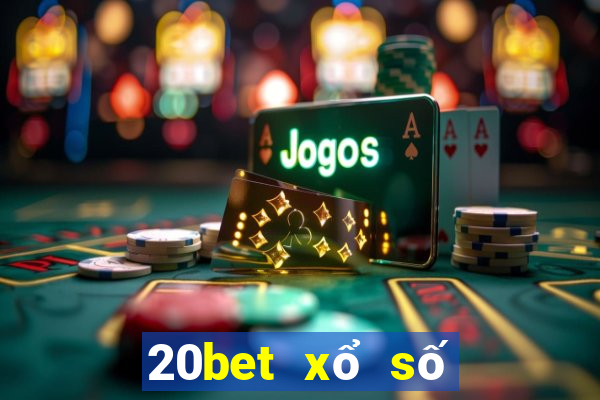 20bet xổ số dễ đủ