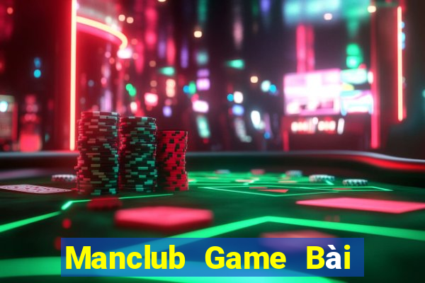 Manclub Game Bài Nổ Hũ Uy Tín