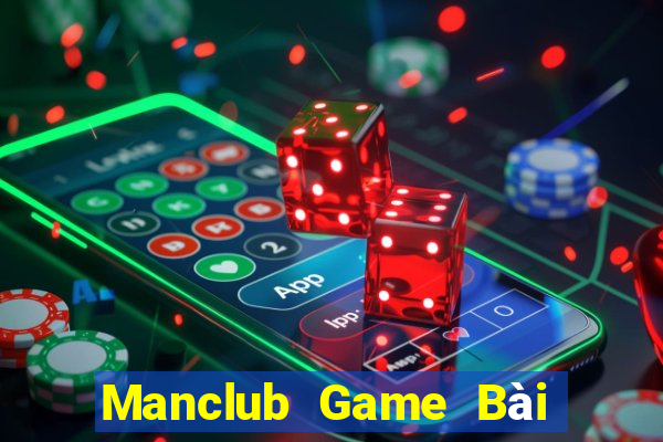 Manclub Game Bài Nổ Hũ Uy Tín