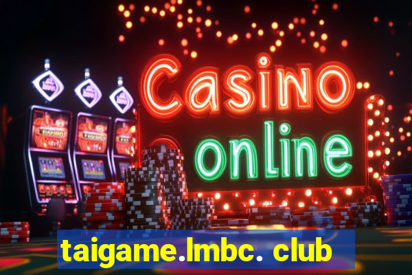 taigame.lmbc. club