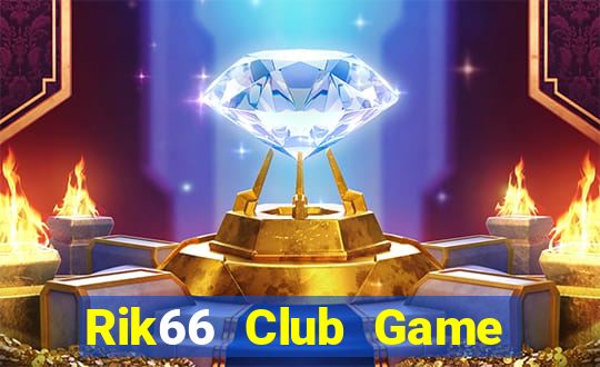 Rik66 Club Game Bài 2022