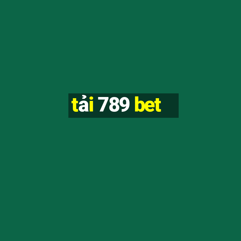 tải 789 bet