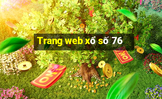 Trang web xổ số 76