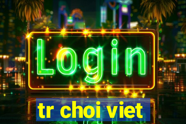 tr choi viet