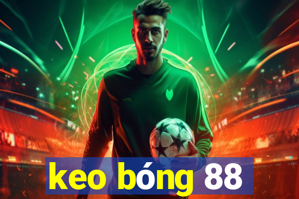 keo bong 88