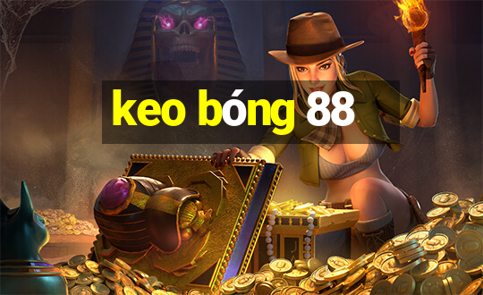 keo bong 88