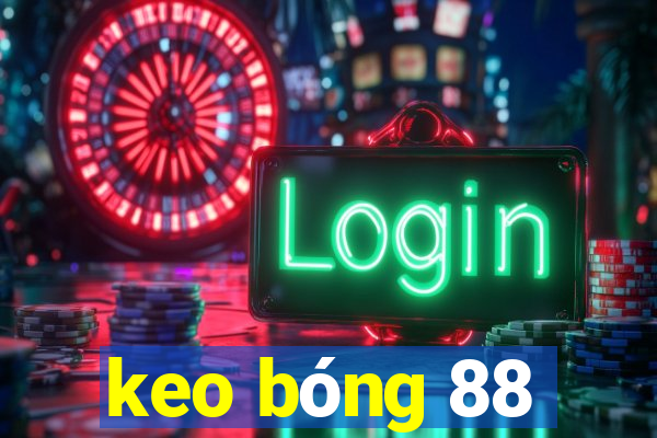 keo bong 88