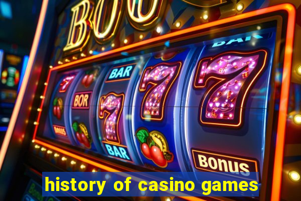 history of casino games