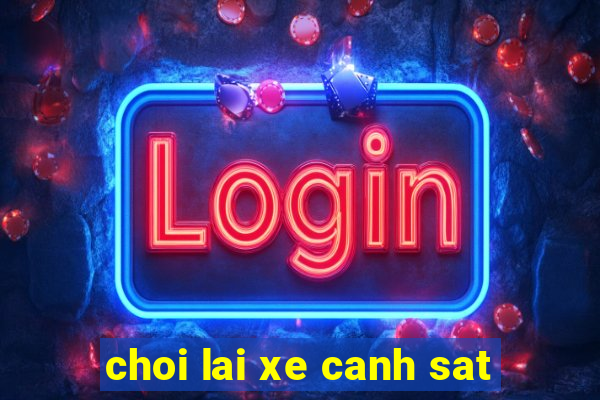 choi lai xe canh sat