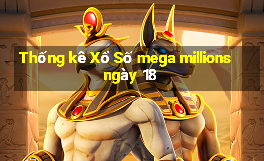 Thống kê Xổ Số mega millions ngày 18