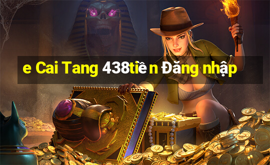 e Cai Tang 438tiền Đăng nhập