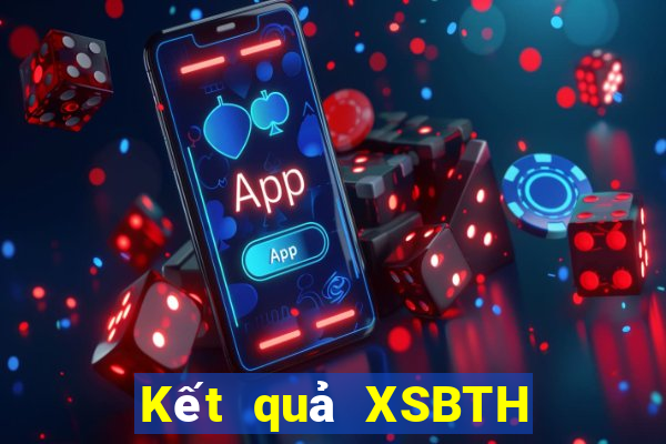 Kết quả XSBTH thứ hai