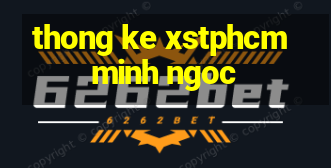 thong ke xstphcm minh ngoc