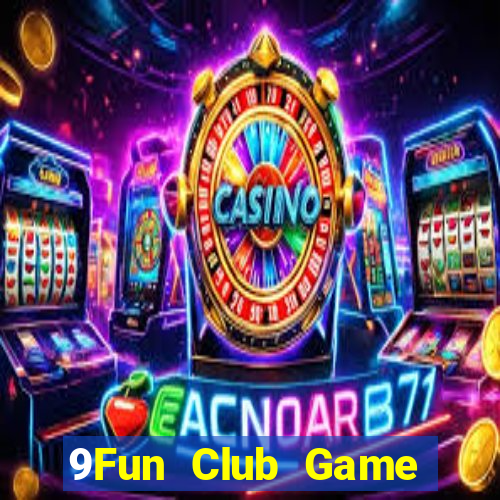 9Fun Club Game Bài Tặng Code