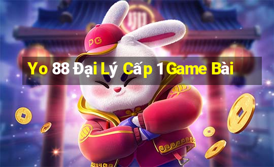 Yo 88 Đại Lý Cấp 1 Game Bài