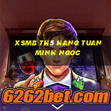 xsmb th5 hang tuan minh ngoc