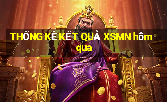 THỐNG KÊ KẾT QUẢ XSMN hôm qua