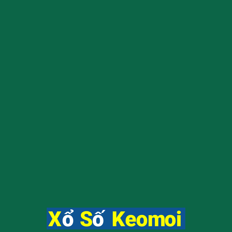 Xổ Số Keomoi