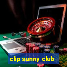 clip sunny club