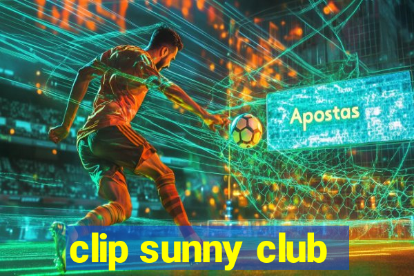 clip sunny club