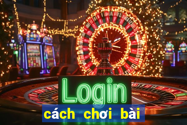 cách chơi bài bộ binh