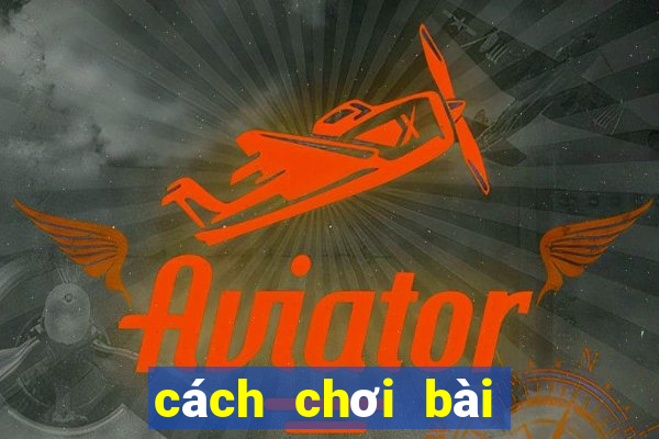 cách chơi bài bộ binh