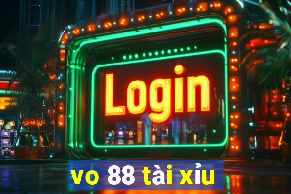 vo 88 tài xỉu