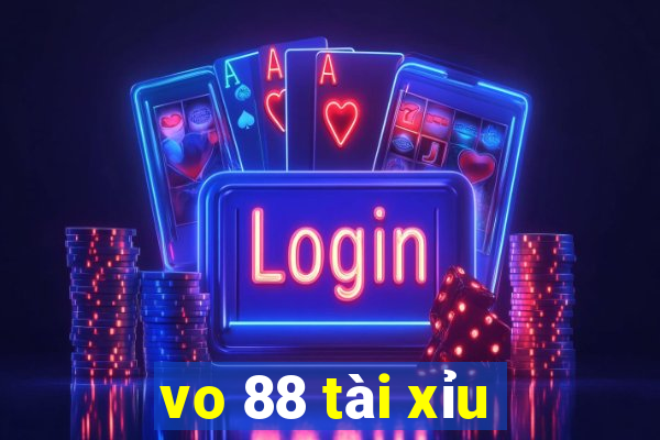 vo 88 tài xỉu