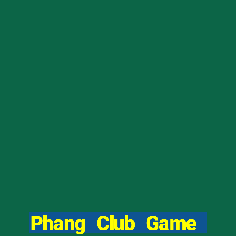 Phang Club Game Bài 88 Club Đổi Thưởng