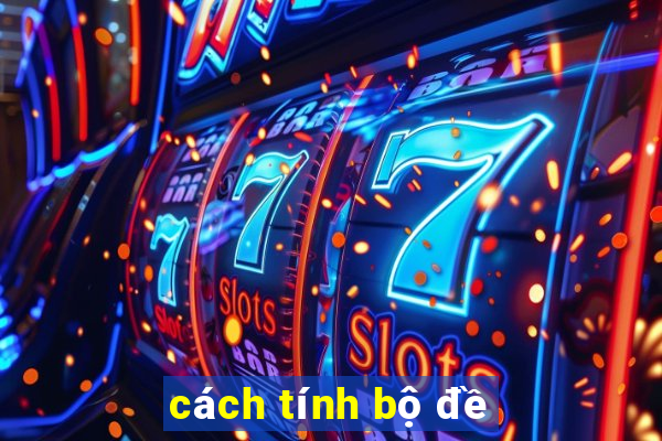 cách tính bộ đề