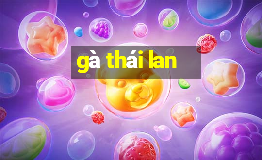 gà thái lan