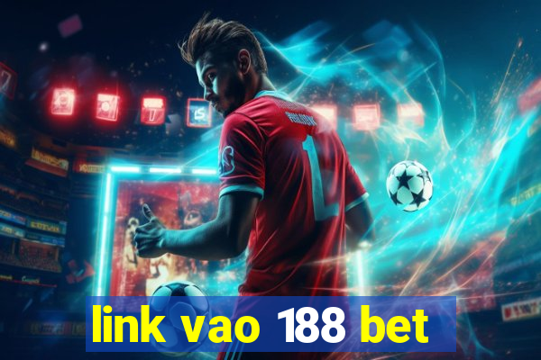 link vao 188 bet