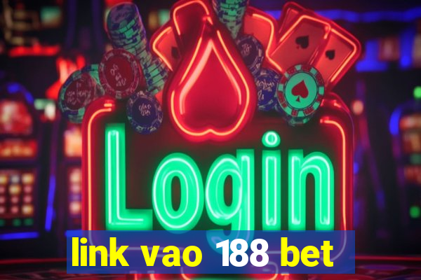 link vao 188 bet