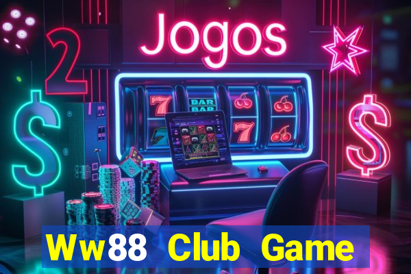 Ww88 Club Game Bài Macau