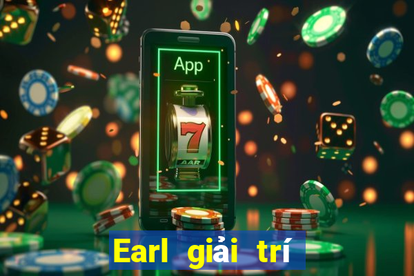 Earl giải trí Đăng nhập