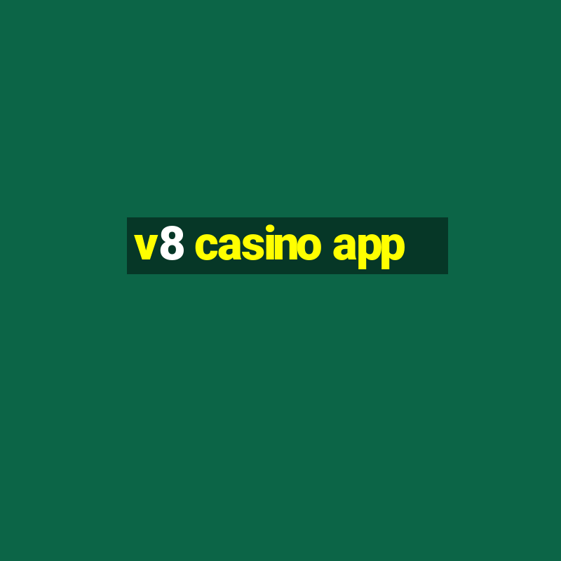 v8 casino app