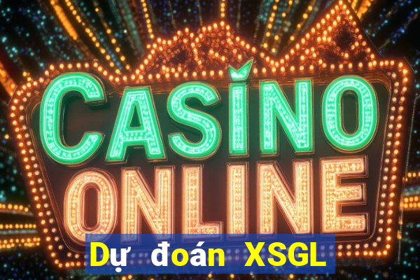 Dự đoán XSGL ngày 14