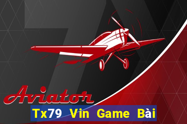 Tx79 Vin Game Bài Online Hay