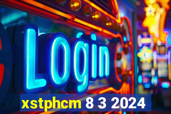 xstphcm 8 3 2024